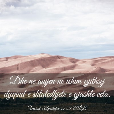Picture 03 - Veprat e Apostujve 27:37 ALB - Dhe në anijen ne ishim gjithsej dyqind e - Bible Verse Picture