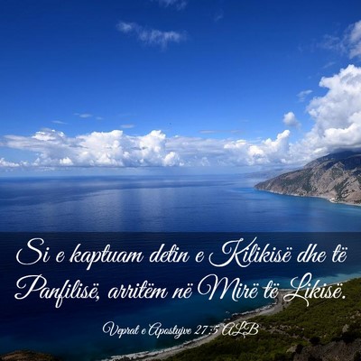 Picture 03 - Veprat e Apostujve 27:5 ALB - Si e kaptuam detin e Kilikisë dhe të - Bible Verse Picture