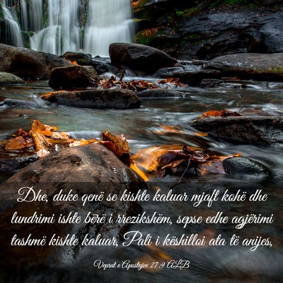 Picture 03 - Veprat e Apostujve 27:9 ALB - Dhe, duke qenë se kishte kaluar mjaft kohë dhe - Bible Verse Picture