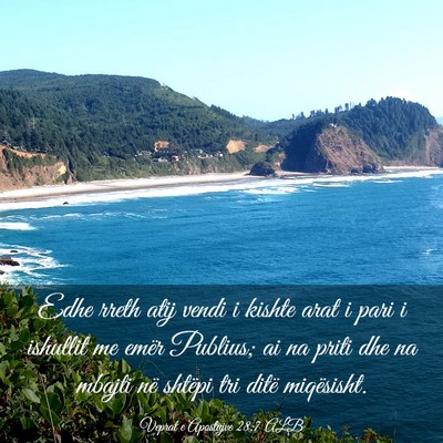 Picture 03 - Veprat e Apostujve 28:7 ALB - Edhe rreth atij vendi i kishte arat i pari i - Bible Verse Picture