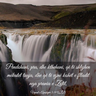 Picture 03 - Veprat e Apostujve 3:19 ALB - Pendohuni, pra, dhe kthehuni, që të shlyhen - Bible Verse Picture