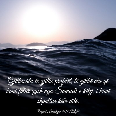 Picture 03 - Veprat e Apostujve 3:24 ALB - Gjithashtu të gjithë profetët, të gjithë ata - Bible Verse Picture
