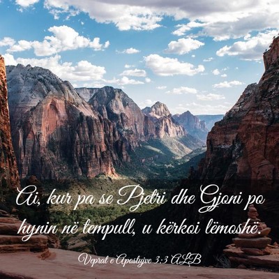 Picture 03 - Veprat e Apostujve 3:3 ALB - Ai, kur pa se Pjetri dhe Gjoni po hynin në - Bible Verse Picture