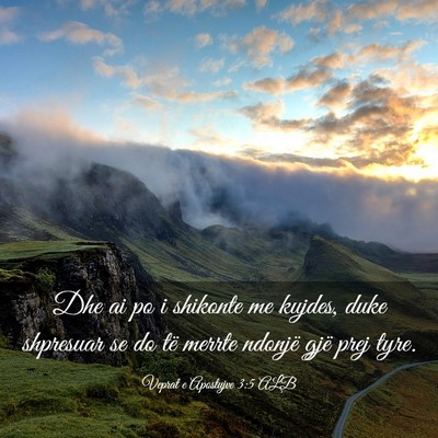 Picture 03 - Veprat e Apostujve 3:5 ALB - Dhe ai po i shikonte me kujdes, duke shpresuar se - Bible Verse Picture