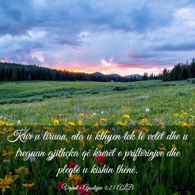 Picture 03 - Veprat e Apostujve 4:23 ALB - Kur u liruan, ata u kthyen tek të vetët dhe u - Bible Verse Picture