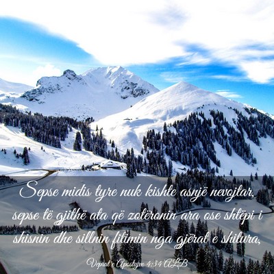 Picture 03 - Veprat e Apostujve 4:34 ALB - Sepse midis tyre nuk kishte asnjë nevojtar, - Bible Verse Picture