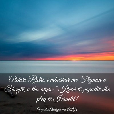 Picture 03 - Veprat e Apostujve 4:8 ALB - Atëherë Pjetri, i mbushur me Frymën e - Bible Verse Picture