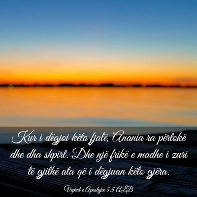 Picture 03 - Veprat e Apostujve 5:5 ALB - Kur i dëgjoi këto fjalë, Anania ra përtokë - Bible Verse Picture