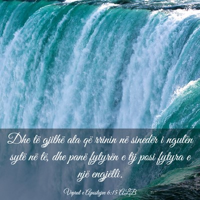 Picture 03 - Veprat e Apostujve 6:15 ALB - Dhe të gjithë ata që rrinin në sinedër i - Bible Verse Picture
