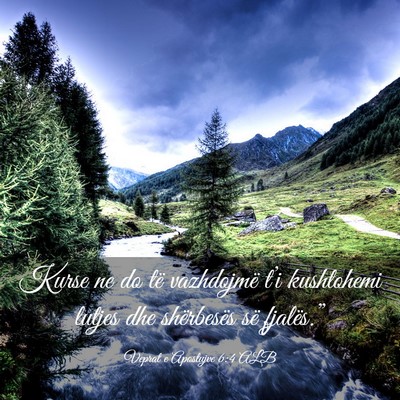 Picture 03 - Veprat e Apostujve 6:4 ALB - Kurse ne do të vazhdojmë t’i kushtohemi - Bible Verse Picture