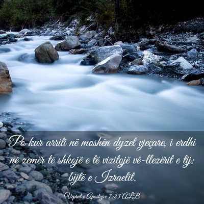 Picture 03 - Veprat e Apostujve 7:23 ALB - Po kur arriti në moshën dyzet vjeçare, i erdhi - Bible Verse Picture