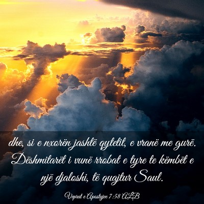 Picture 03 - Veprat e Apostujve 7:58 ALB - dhe, si e nxorën jashtë qytetit, e vranë me - Bible Verse Picture