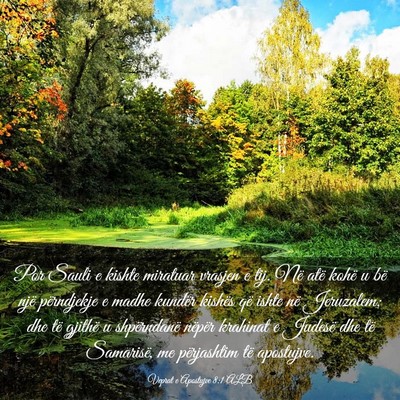 Picture 03 - Veprat e Apostujve 8:1 ALB - Por Sauli e kishte miratuar vrasjen e tij. Në - Bible Verse Picture