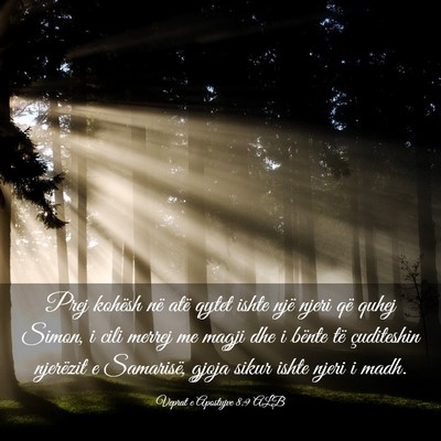 Picture 03 - Veprat e Apostujve 8:9 ALB - Prej kohësh në atë qytet ishte një njeri që - Bible Verse Picture