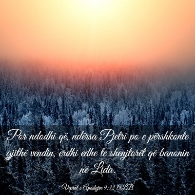 Picture 03 - Veprat e Apostujve 9:32 ALB - Por ndodhi që, ndërsa Pjetri po e përshkonte - Bible Verse Picture