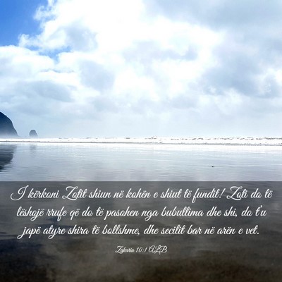 Picture 03 - Zakaria 10:1 ALB - I kërkoni Zotit shiun në kohën e shiut të - Bible Verse Picture