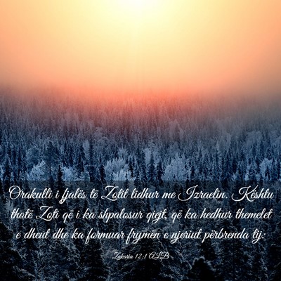 Picture 03 - Zakaria 12:1 ALB - Orakulli i fjalës të Zotit lidhur me Izraelin. - Bible Verse Picture