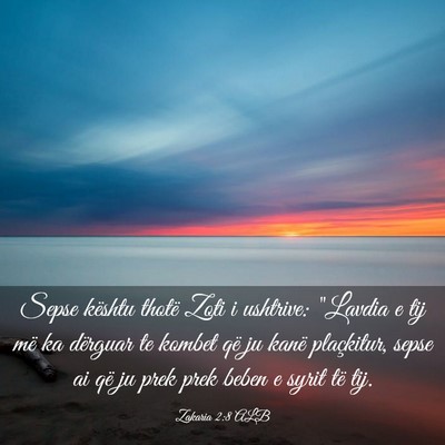 Picture 03 - Zakaria 2:8 ALB - Sepse kështu thotë Zoti i ushtrive: 