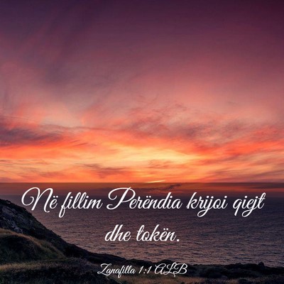 Picture 03 - Zanafilla 1:1 ALB - Në fillim Perëndia krijoi qiejt dhe - Bible Verse Picture