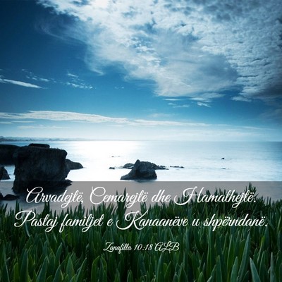 Picture 03 - Zanafilla 10:18 ALB - Arvadejtë, Cemarejtë dhe Hamathejtë. Pastaj - Bible Verse Picture