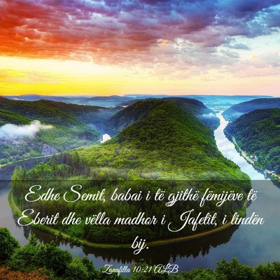 Picture 03 - Zanafilla 10:21 ALB - Edhe Semit, babai i të gjithë fëmijëve të - Bible Verse Picture