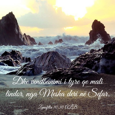 Picture 03 - Zanafilla 10:30 ALB - Dhe vendbanimi i tyre qe mali lindor, nga Mesha - Bible Verse Picture