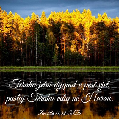 Picture 03 - Zanafilla 11:32 ALB - Terahu jetoi dyqind e pesë vjet, pastaj Terahu - Bible Verse Picture