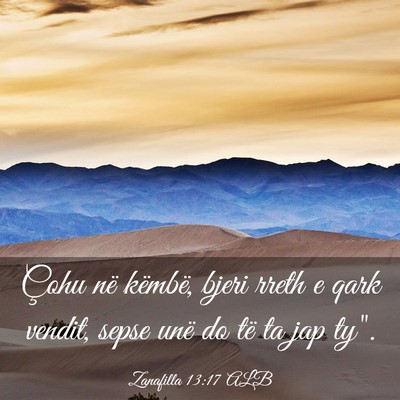 Picture 03 - Zanafilla 13:17 ALB - Çohu në këmbë, bjeri rreth e qark vendit, - Bible Verse Picture