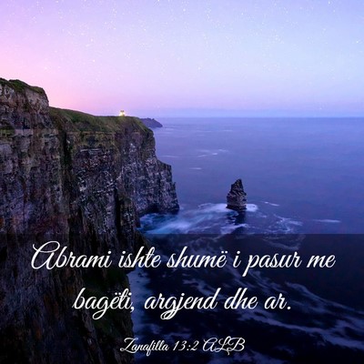 Picture 03 - Zanafilla 13:2 ALB - Abrami ishte shumë i pasur me bagëti, argjend - Bible Verse Picture