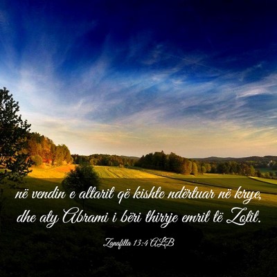 Picture 03 - Zanafilla 13:4 ALB - në vendin e altarit që kishte ndërtuar në - Bible Verse Picture