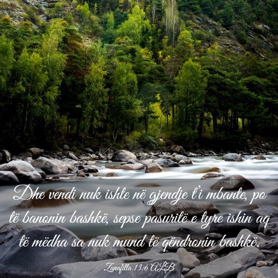 Picture 03 - Zanafilla 13:6 ALB - Dhe vendi nuk ishte në gjendje t’i mbante, po - Bible Verse Picture