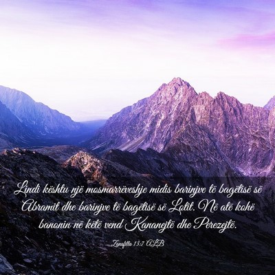 Picture 03 - Zanafilla 13:7 ALB - Lindi kështu një mosmarrëveshje midis barinjve - Bible Verse Picture
