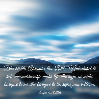 Picture 03 - Zanafilla 13:8 ALB - Dhe kështu Abrami i tha Lotit: 