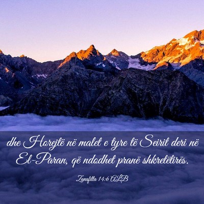 Picture 03 - Zanafilla 14:6 ALB - dhe Horejtë në malet e tyre të Seirit deri në - Bible Verse Picture
