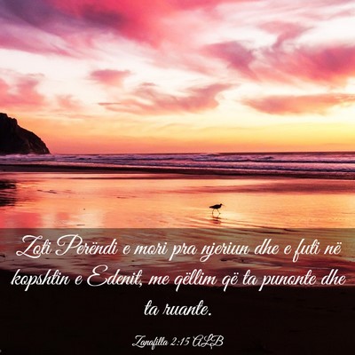 Picture 03 - Zanafilla 2:15 ALB - Zoti Perëndi e mori pra njeriun dhe e futi në - Bible Verse Picture