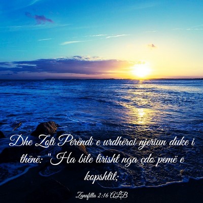 Picture 03 - Zanafilla 2:16 ALB - Dhe Zoti Perëndi e urdhëroi njeriun duke i - Bible Verse Picture
