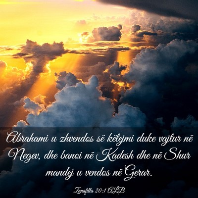 Picture 03 - Zanafilla 20:1 ALB - Abrahami u zhvendos së këtejmi duke vajtur në - Bible Verse Picture