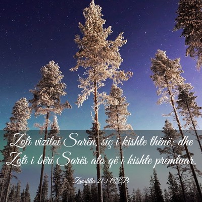 Picture 03 - Zanafilla 21:1 ALB - Zoti vizitoi Sarën, siç i kishte thënë; dhe - Bible Verse Picture