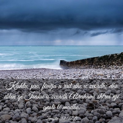 Picture 03 - Zanafilla 21:8 ALB - Kështu, pra, fëmija u rrit dhe u zvordh; dhe - Bible Verse Picture