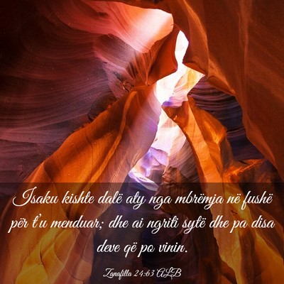 Picture 03 - Zanafilla 24:63 ALB - Isaku kishte dalë aty nga mbrëmja në fushë - Bible Verse Picture