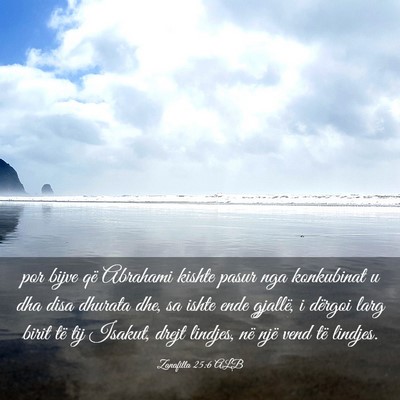 Picture 03 - Zanafilla 25:6 ALB - por bijve që Abrahami kishte pasur nga - Bible Verse Picture