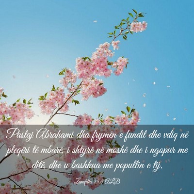 Picture 03 - Zanafilla 25:8 ALB - Pastaj Abrahami dha frymën e fundit dhe vdiq në - Bible Verse Picture