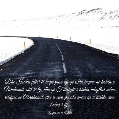 Picture 03 - Zanafilla 26:18 ALB - Dhe Isaku filloi të hapë puse uji që ishin - Bible Verse Picture