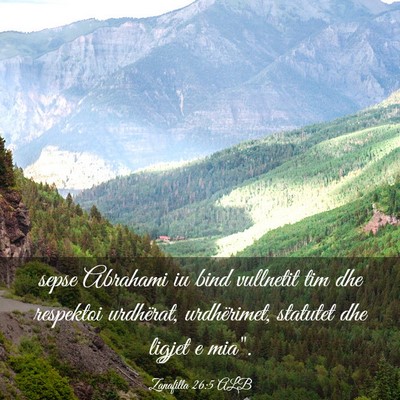 Picture 03 - Zanafilla 26:5 ALB - sepse Abrahami iu bind vullnetit tim dhe - Bible Verse Picture