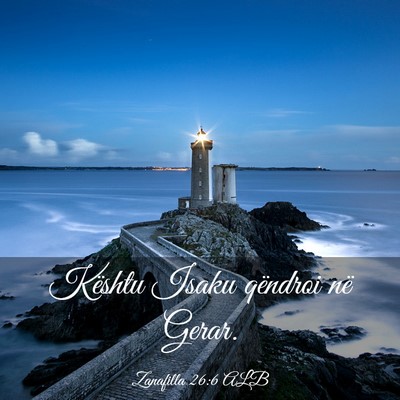 Picture 03 - Zanafilla 26:6 ALB - Kështu Isaku qëndroi në - Bible Verse Picture