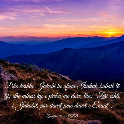 Picture 03 - Zanafilla 27:22 ALB - Dhe kështu Jakobi iu afrua Isakut, babait të - Bible Verse Picture