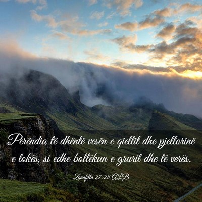 Picture 03 - Zanafilla 27:28 ALB - Perëndia të dhëntë vesën e qiellit dhe - Bible Verse Picture
