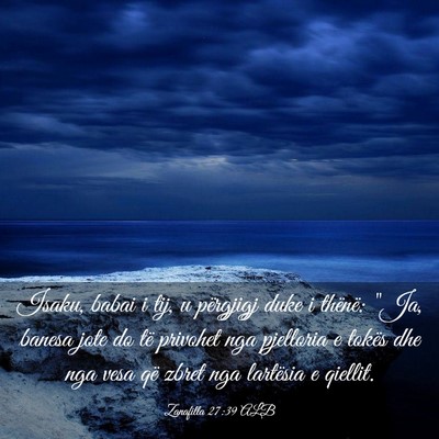 Picture 03 - Zanafilla 27:39 ALB - Isaku, babai i tij, u përgjigj duke i thënë: - Bible Verse Picture