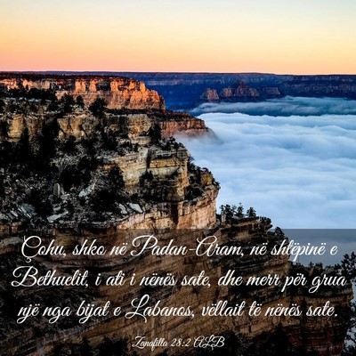Picture 03 - Zanafilla 28:2 ALB - Çohu, shko në Padan-Aram, në shtëpinë e - Bible Verse Picture