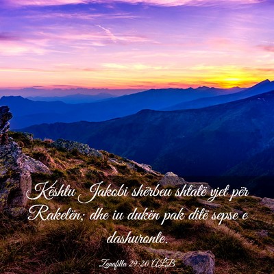 Picture 03 - Zanafilla 29:20 ALB - Kështu Jakobi shërbeu shtatë vjet për - Bible Verse Picture
